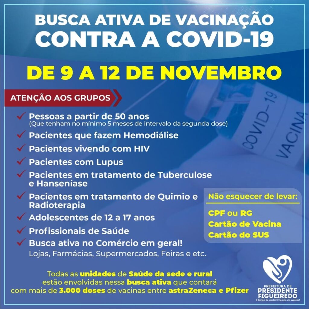 A prefeitura, por meio da Secretaria Municipal de Saúde – SEMS, fará a SEMANA DE BUSCA ATIVA DE VACINAÇÃO CONTRA A COVID-19