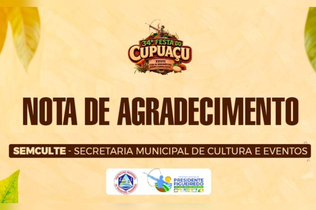 Nota de agradecimento da Prefeitura de Presidente Figueiredo e Semculte